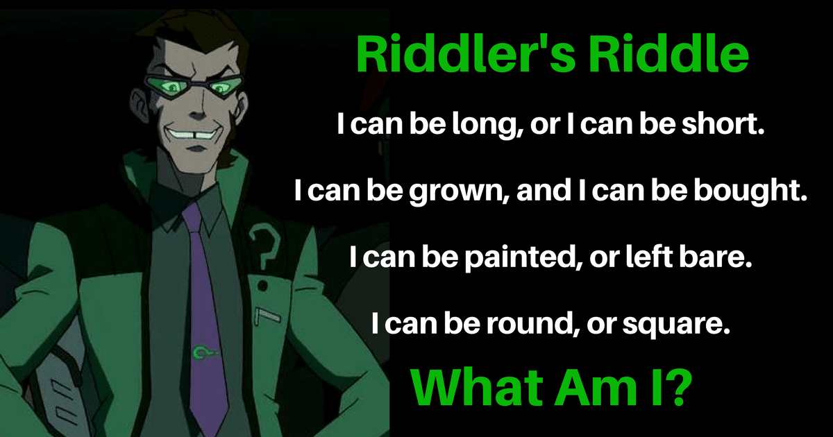 7 Best Riddles by The Riddler Can You Solve These Riddles?