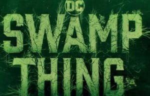 DC Unveils First Trailer Of The Horror Filled 'Swamp Thing'