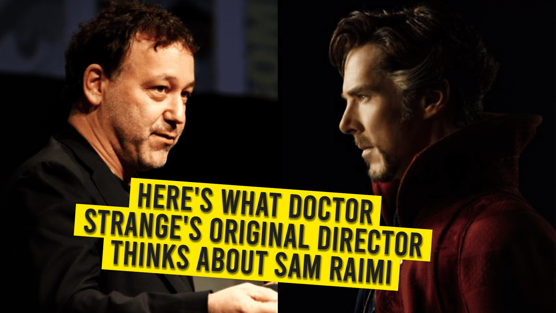 Here's What Doctor Strange's Original Director Thinks About Sam Raimi