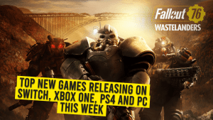 Top New Games Releasing on Switch, XBox One, PS4 and PC This Week