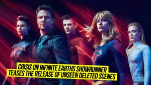 Crisis On Infinite Earths Showrunner Teases The Release Of Unseen Deleted Scenes