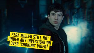 A Suspicious Video of Ezra Miller Choking a Fan Goes Viral, Police Says “No Investigation” !!