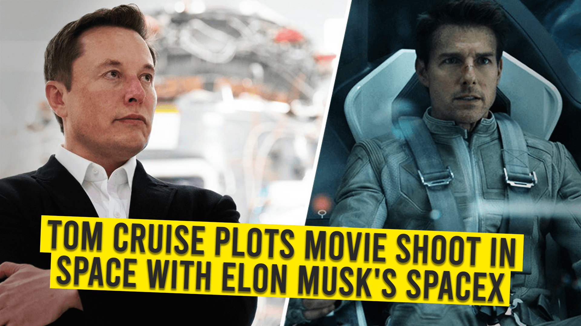 Tom Cruise Plots Movie Shoot In Space With Elon Musk S Space X Animated Times